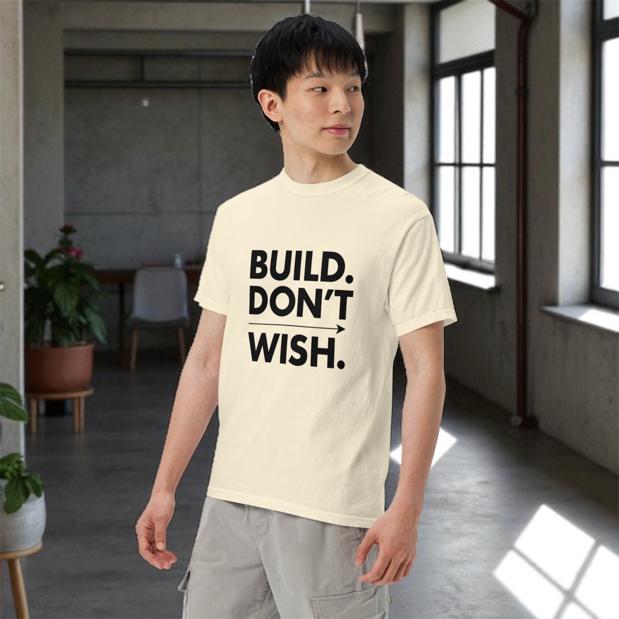 BUILD. DON’T WISH. – Premium Heavyweight Garment-Dyed Unisex Tee