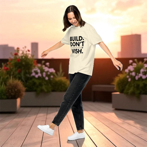 BUILD. DON’T WISH. – Premium Heavyweight Garment-Dyed Unisex Tee
